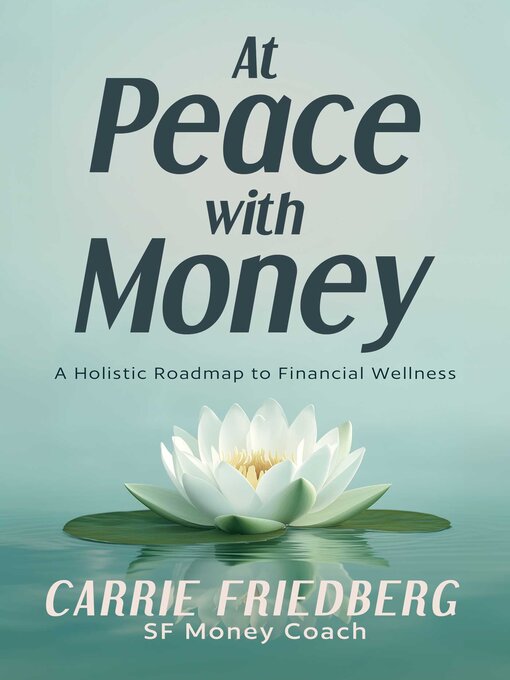 Title details for At Peace with Money by Carrie Friedberg - Available